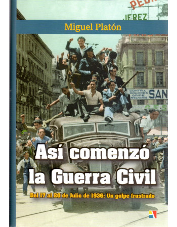 Así comenzó la Guerra Civil
