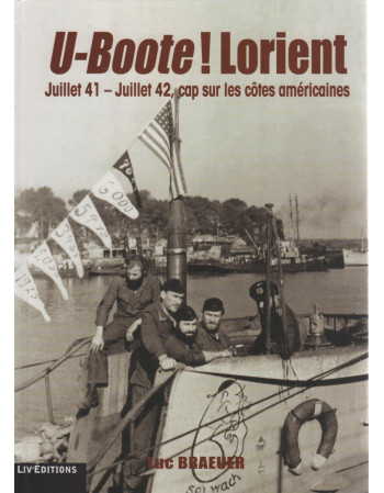 U-Boote Lorient juillet 42,...
