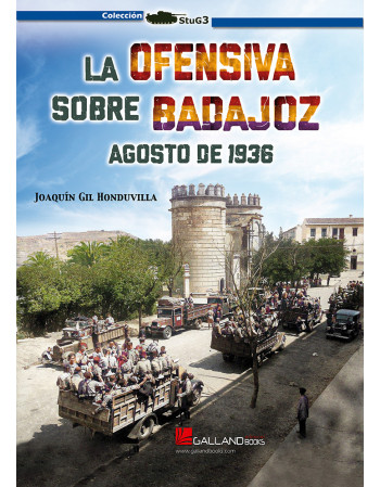 La ofensiva sobre Badajoz,...