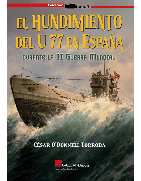El hundimiento del U 77 en España durante la II Guerra Mundial