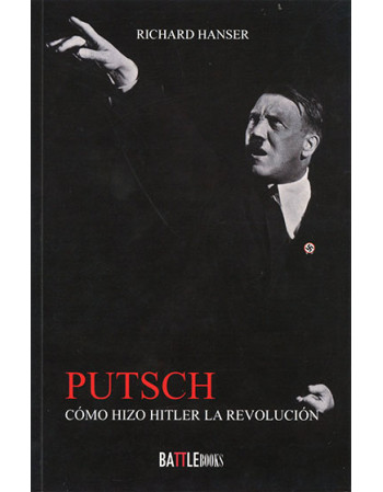 Putsch: Cómo hizo Hitler la...